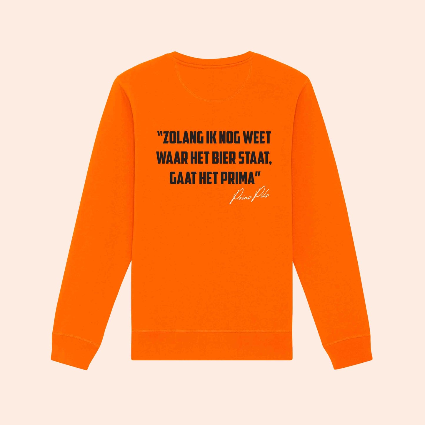 Zolang ik nog weet waar het bier staat | Koningsdag Sweater